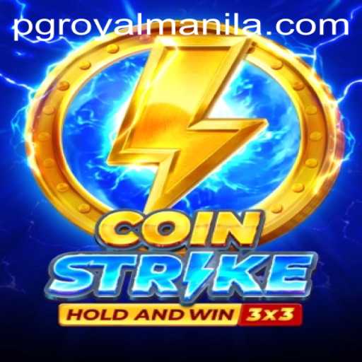 Discover the Exciting New Game: Coinstrike and the ROYALMANILA Strategy