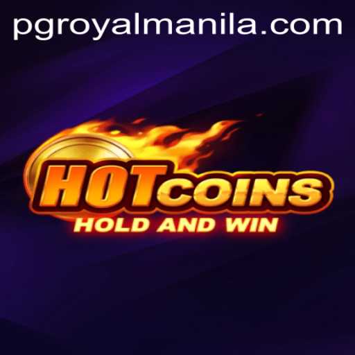 HotCoins: The New Gaming Sensation with a Twist of ROYALMANILA
