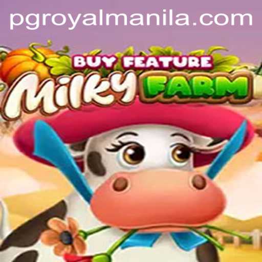 Exploring the Enchanting World of MilkyFarmBuyFeature: A ROYALMANILA Insight
